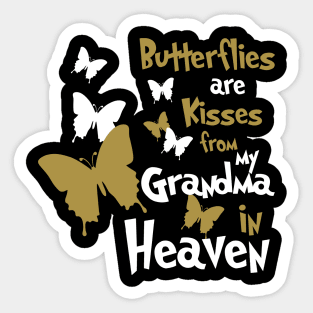 Butterflies Are Kisses From My Grandma In Heave Sticker